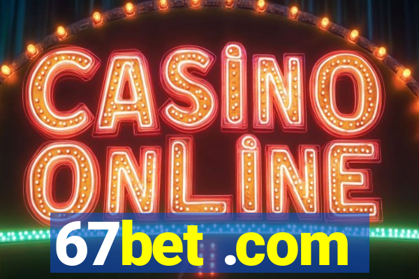 67bet .com